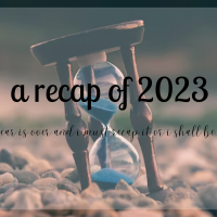 goodbye, 2023 ~ in which i recap the year because how could i not??